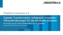 Digitale Transformation erfolgreich umsetzen: Herausforderungen für die deutsche Industrie