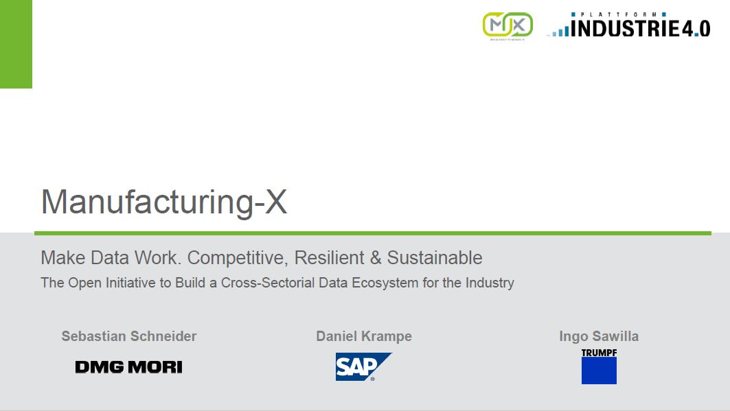 Manufacturing-X - Make Data Work. Competitive, Resilient& Sustainable