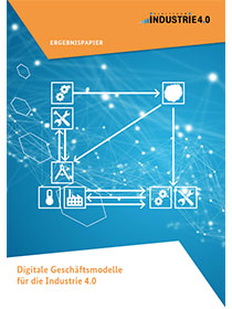 Cover der Publikation "Digitale Geschäftsmodelle für die Industrie 4.0"