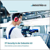 Cover der Publikation "IT-Security in der Industrie 4.0 - Erste Schritte zu einer sicheren Produktion"