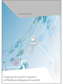 Cover der Publikation "Proposal for a joint “scenario”  of Plattform Industrie 4.0 and IIC"