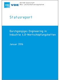 Cover der Publikation "VDI/VDE-Gesellschaft für Mess- und Automatisierungstechnik (GMA): Statusreport - Durchgängiges Engineering in Industrie 4.0-Wertschöpfungsketten"